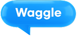 Waggle